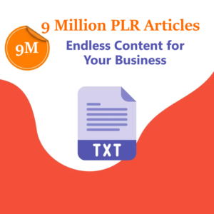9 Million+ PLR Articles Across 200+ Niches – Endless Content for Your Business